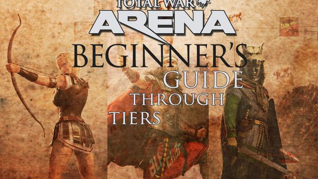 Total War Arena, A newb's guide through tiers