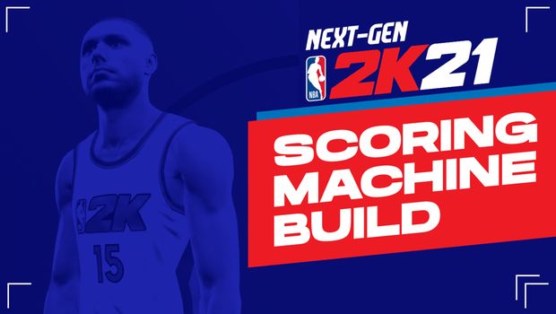 NBA 2K21 Next-Gen: How to make a vicious Scoring Machine build