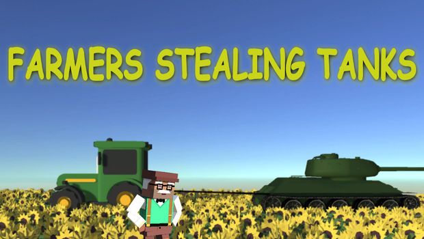 There is a game where farmers steal Russian tanks with tractors now