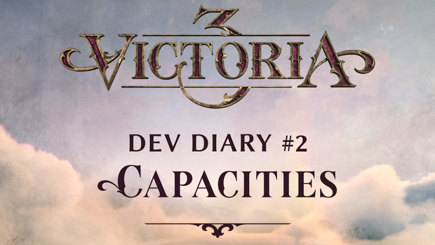 Victoria 3 dev diary brings us the capacity mechanic