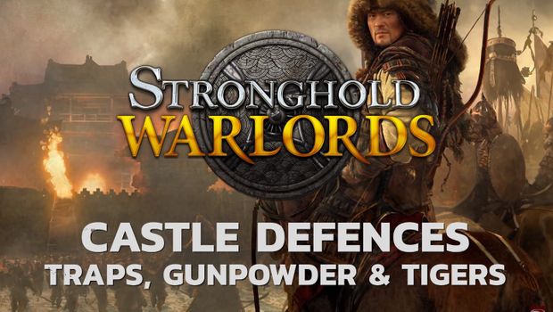 New Stronghold: Warlords gameplay video unveils six siege defences