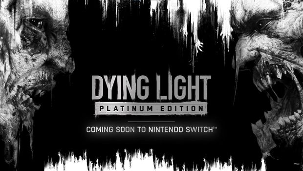 Dying Light Platinum Edition is shambling towards Nintendo Switch