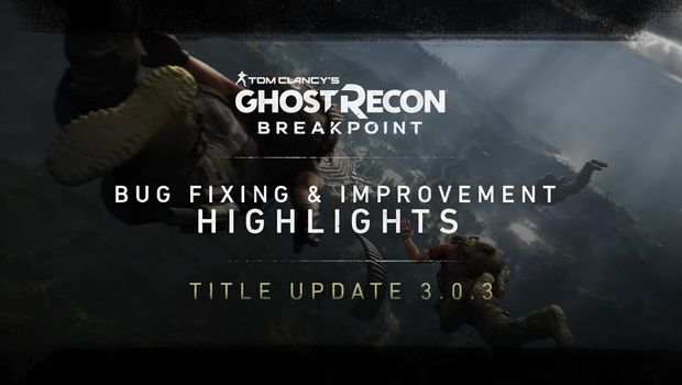 Ghost Recon Breakpoint's Title Update 3.0.3 highlights