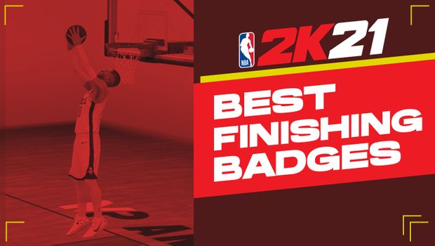 NBA 2K21: Best finishing badges to equip for insane dunks and layups