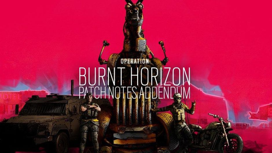 Rainbow Six Siege Operation Burnt Horizon balance change details