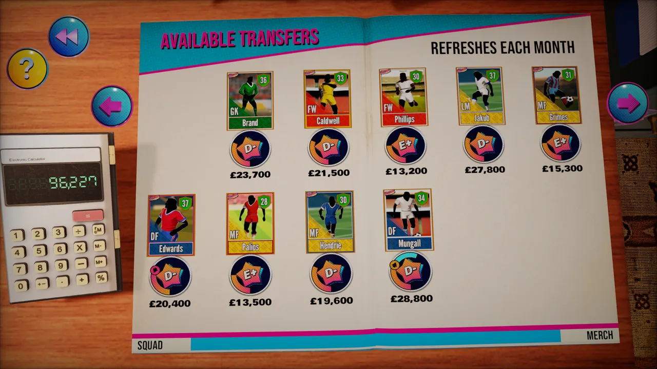 The transfer market refreshes monthly with new players available and you can scout most interesting ones for details on special traits