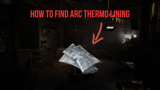 ARC Raiders: How to Find ARC Thermo Lining