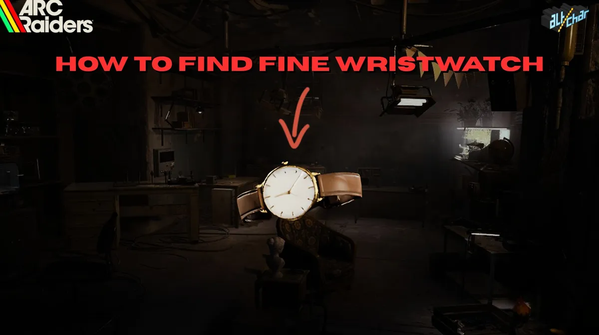 ARC Raiders: How to Find Fine Wristwatch Trinket