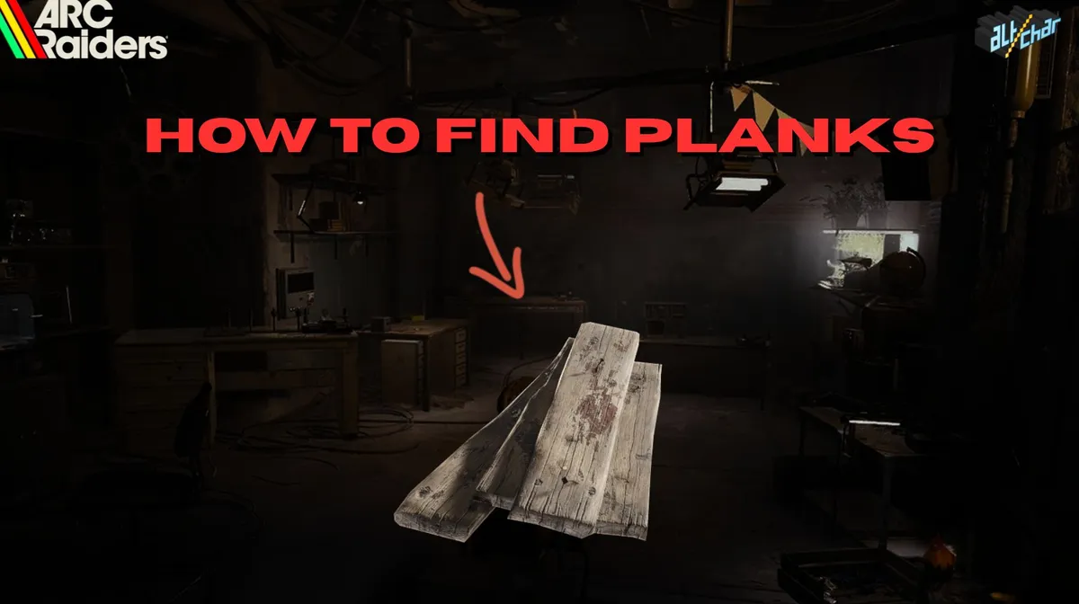 ARC Raiders: How to Find Planks