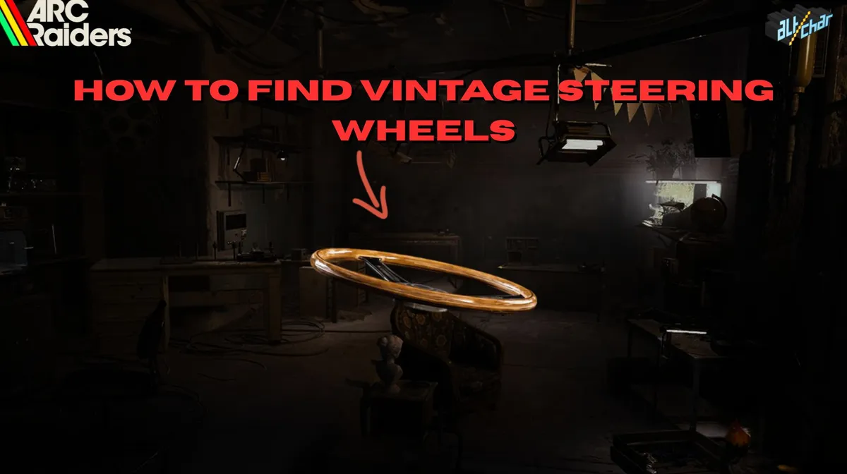 ARC Raiders: How to Find Vintage Steering Wheels